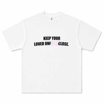 CHARITY T-SHIRT (LOVED ONES)